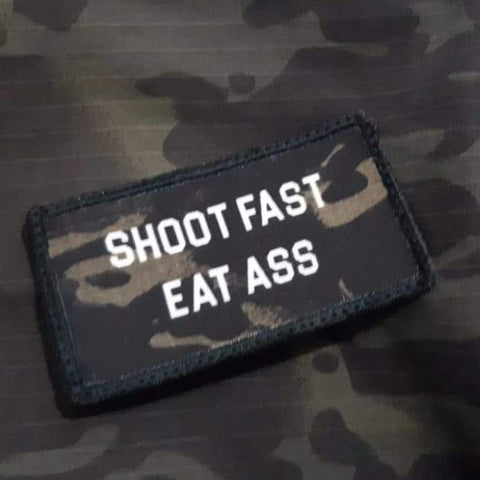 "Shoot Fast, Eat Ass-MCBK" Patch